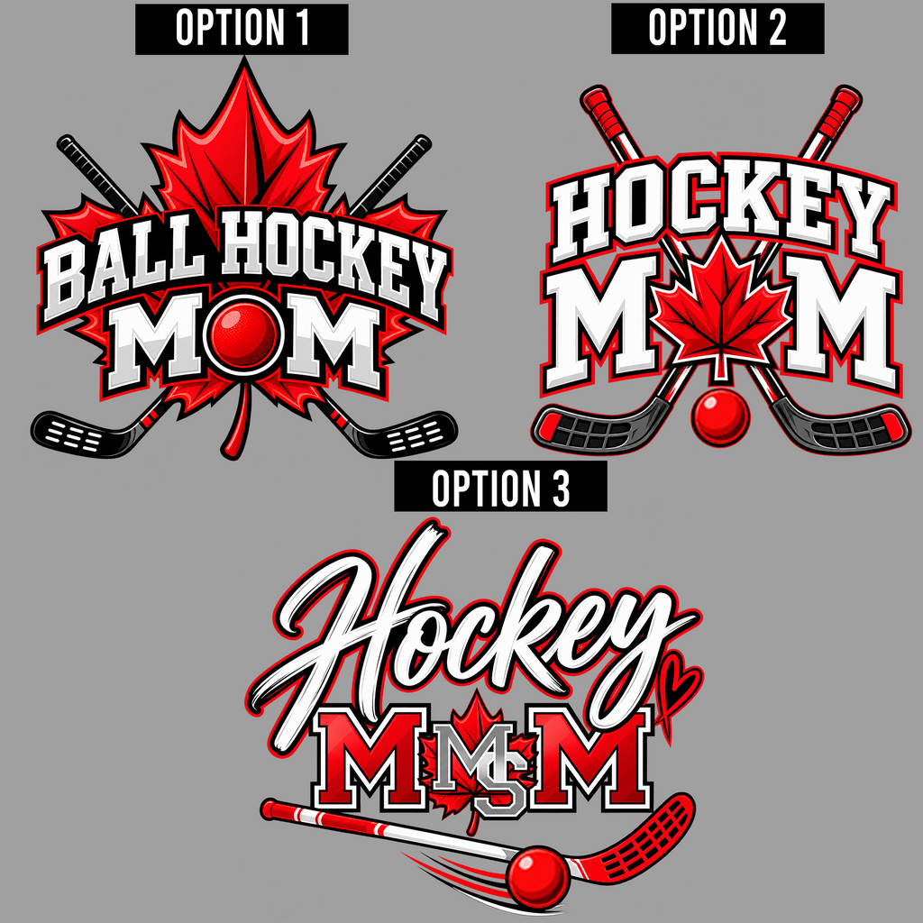 Three hockey-themed graphic design options labeled Option 1, Option 2, and Option 3 on a gray background. The designs feature red maple leaves, crossed hockey sticks, a red hockey ball, and stylized text reading 'Ball Hockey Mom,' 'Hockey Mom,' and 'Hockey Mom M&M.